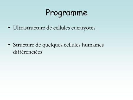Programme Ultrastructure de cellules eucaryotes