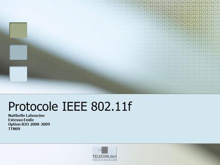 Protocole IEEE f Naitbelle Lahoucine Estevao Emile Option RIO TTN09