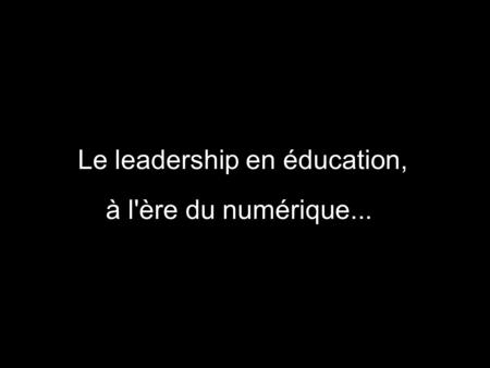 Le leadership en éducation,