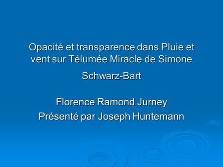 Florence Ramond Jurney Présenté par Joseph Huntemann