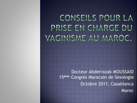 Conseils pour la prise en charge du Vaginisme au Maroc.