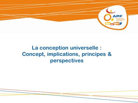 La conception universelle : Concept, implications, principes & perspectives.