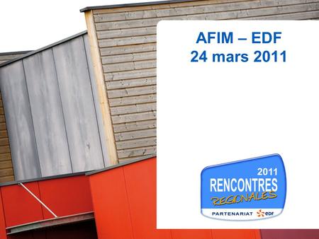 AFIM – EDF 24 mars 2011. Une demande dénergie de plus en plus forte… ENR Charbon Pétrole Gaz Nuc 10 Gtep 20 à 23 Gtep (2000) (2050) International Institute.