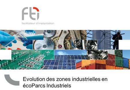 Evolution des zones industrielles en écoParcs Industriels.