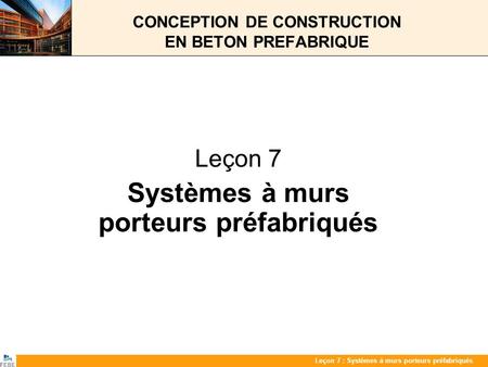 CONCEPTION DE CONSTRUCTION EN BETON PREFABRIQUE