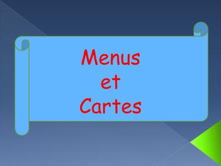 Menus et Cartes.