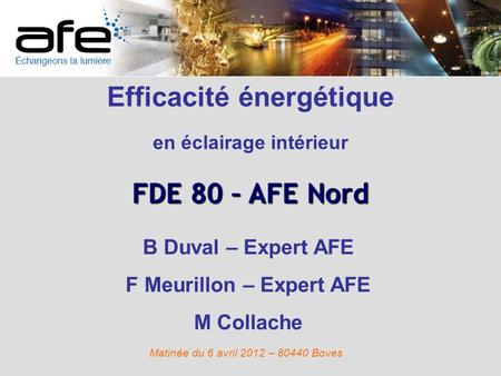 Efficacité énergétique en éclairage intérieur F Meurillon – Expert AFE