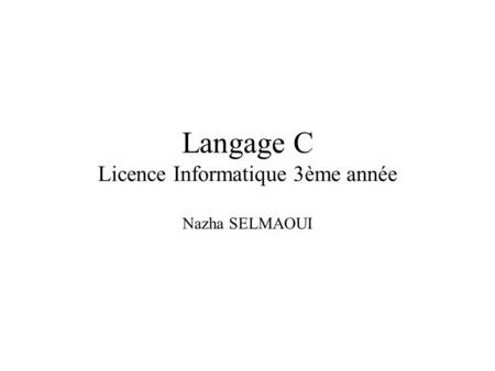 Langage C Licence Informatique 3ème année