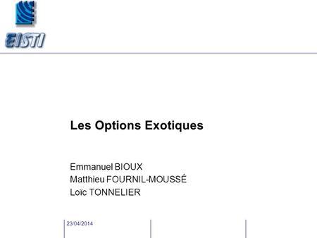 Emmanuel BIOUX Matthieu FOURNIL-MOUSSÉ Loïc TONNELIER