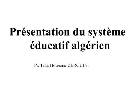 Présentation du système éducatif algérien