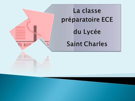 La classe préparatoire ECE du Lycée Saint Charles.
