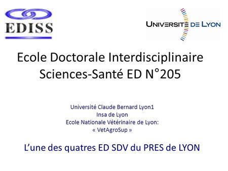 Ecole Doctorale Interdisciplinaire Sciences-Santé ED N°205
