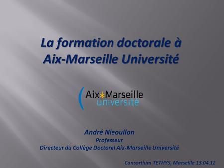 La formation doctorale à Aix-Marseille Université