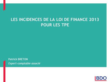 LES INCIDENCES DE LA LOI DE FINANCE 2013 POUR LES TPE