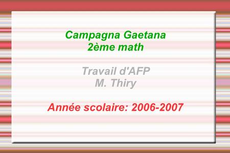 Campagna Gaetana 2ème math Travail d'AFP M