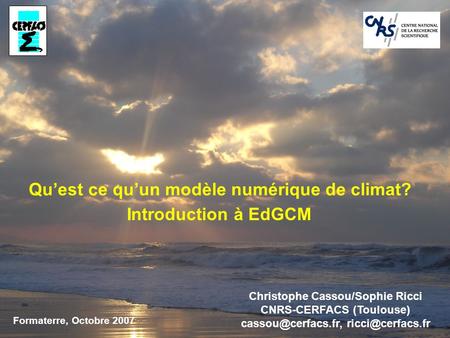 Qu’est ce qu’un modèle numérique de climat? Introduction à EdGCM