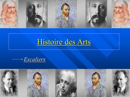 Histoire des Arts Escaliers.