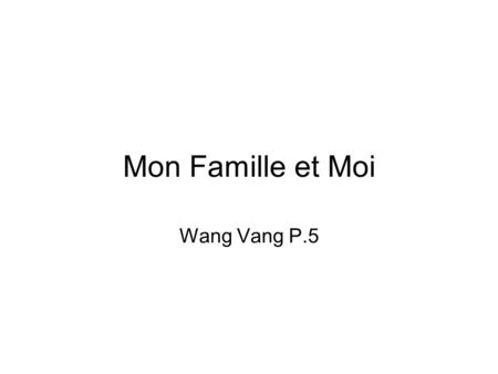 Mon Famille et Moi Wang Vang P.5.