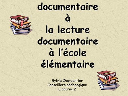 Sylvie Charpentier Conseillère pédagogique Libourne 2