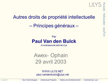Awex- Ophain 29 avril 2003 Autres droits de propriété intellectuelle