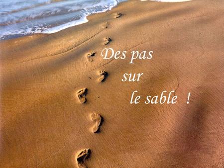 Des pas sur le sable !.