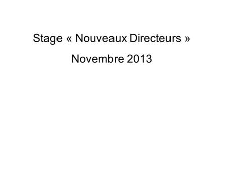 Stage « Nouveaux Directeurs » Novembre 2013. Ecoute musicale Extrait de film 34 – 41.