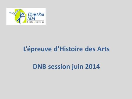L’épreuve d’Histoire des Arts DNB session juin 2014