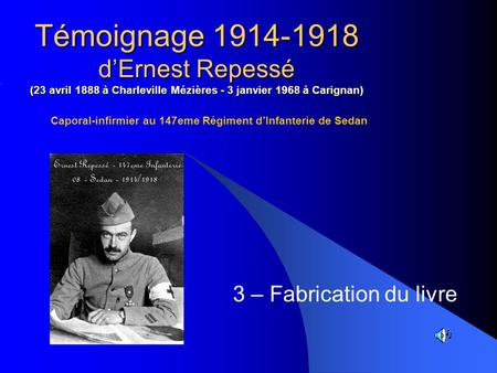 Caporal-infirmier au 147eme Régiment d’Infanterie de Sedan