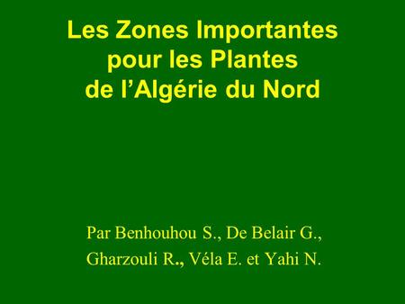 Les Zones Importantes pour les Plantes de l’Algérie du Nord