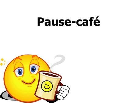 Pause-café.