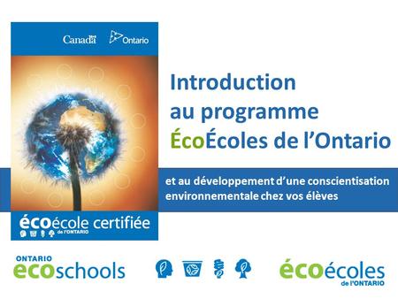 Introduction au programme ÉcoÉcoles de lOntario et au développement dune conscientisation environnementale chez vos élèves.
