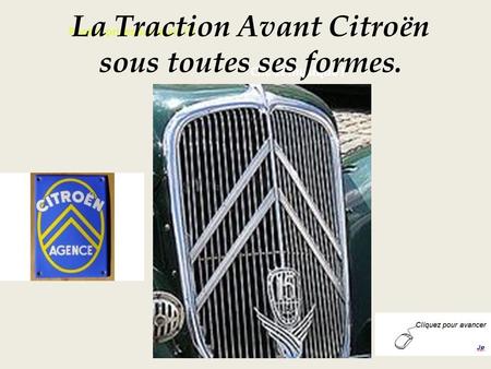 La Traction Avant Citroën sous toutes ses formes.