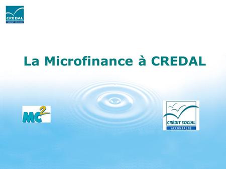 La Microfinance à CREDAL