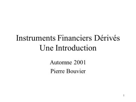 Instruments Financiers Dérivés Une Introduction