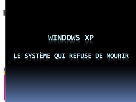 Malgré linstallation de Windows 7 et bientôt Windows 8 dans les ordinateurs vendus, de récents sondages démontrent que Windows XP nest pas près de disparaître.