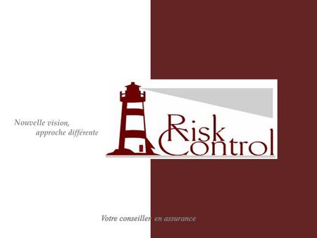 Profil Votre partenaire avec la solution Courtier puissant et expérimenté, Risk Control trouvera la meilleure solution adaptée à vos besoins Dédié et.