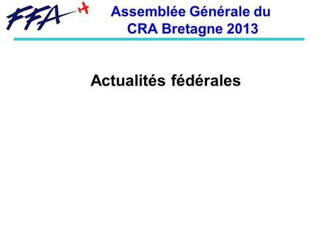 Assemblée Générale du CRA Bretagne 2013
