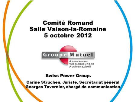Comité Romand Salle Vaison-la-Romaine 5 octobre 2012