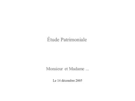 Monsieur et Madame ... Le 14 décembre 2005