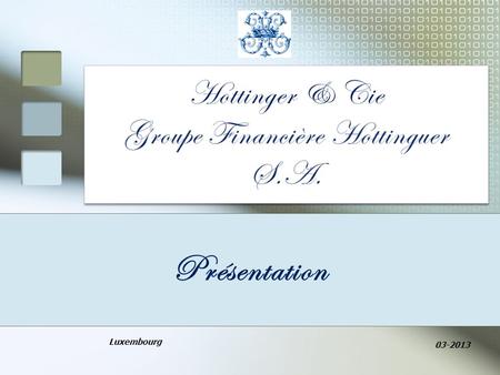 Hottinger & Cie Groupe Financière Hottinguer S.A.