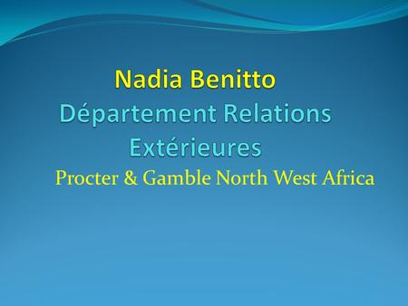 Nadia Benitto Département Relations Extérieures