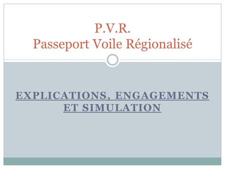 P.V.R. Passeport Voile Régionalisé