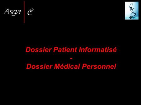 Dossier Patient Informatisé - Dossier Médical Personnel