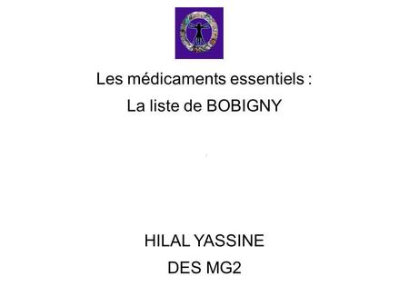 Les médicaments essentiels : La liste de BOBIGNY HILAL YASSINE DES MG2