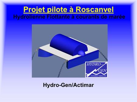 Projet pilote à Roscanvel Hydrolienne Flottante à courants de marée