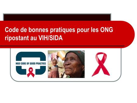 Code de bonnes pratiques pour les ONG ripostant au VIH/SIDA