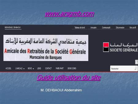 Guide utilisation du site M. DEHBAOUI Abderrahim www.arsgmb.com.