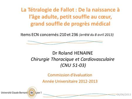 Dr Roland HENAINE Chirurgie Thoracique et Cardiovasculaire (CNU 51-03)