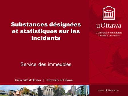 Substances désignées et statistiques sur les incidents Service des immeubles.
