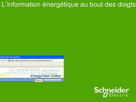 Linformation énergétique au bout des doigts. Schneider Electric 2 - Division - Name – Date Quest-ce que le service Energy View Online? Un service en ligne.